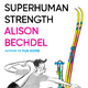 Illustration for article titled Exclusive: Alison Bechdel shares the cover for new memoir iThe Secret To Superhuman Strength/i
